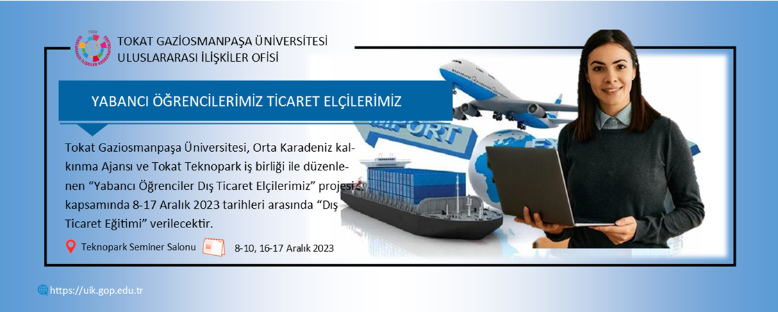 Yabancı öğrencilerimize dış ticaret eğitimi